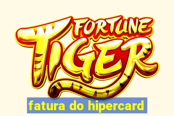 fatura do hipercard